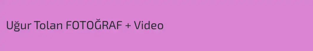 Uğur Tolan FOTOĞRAF + Video